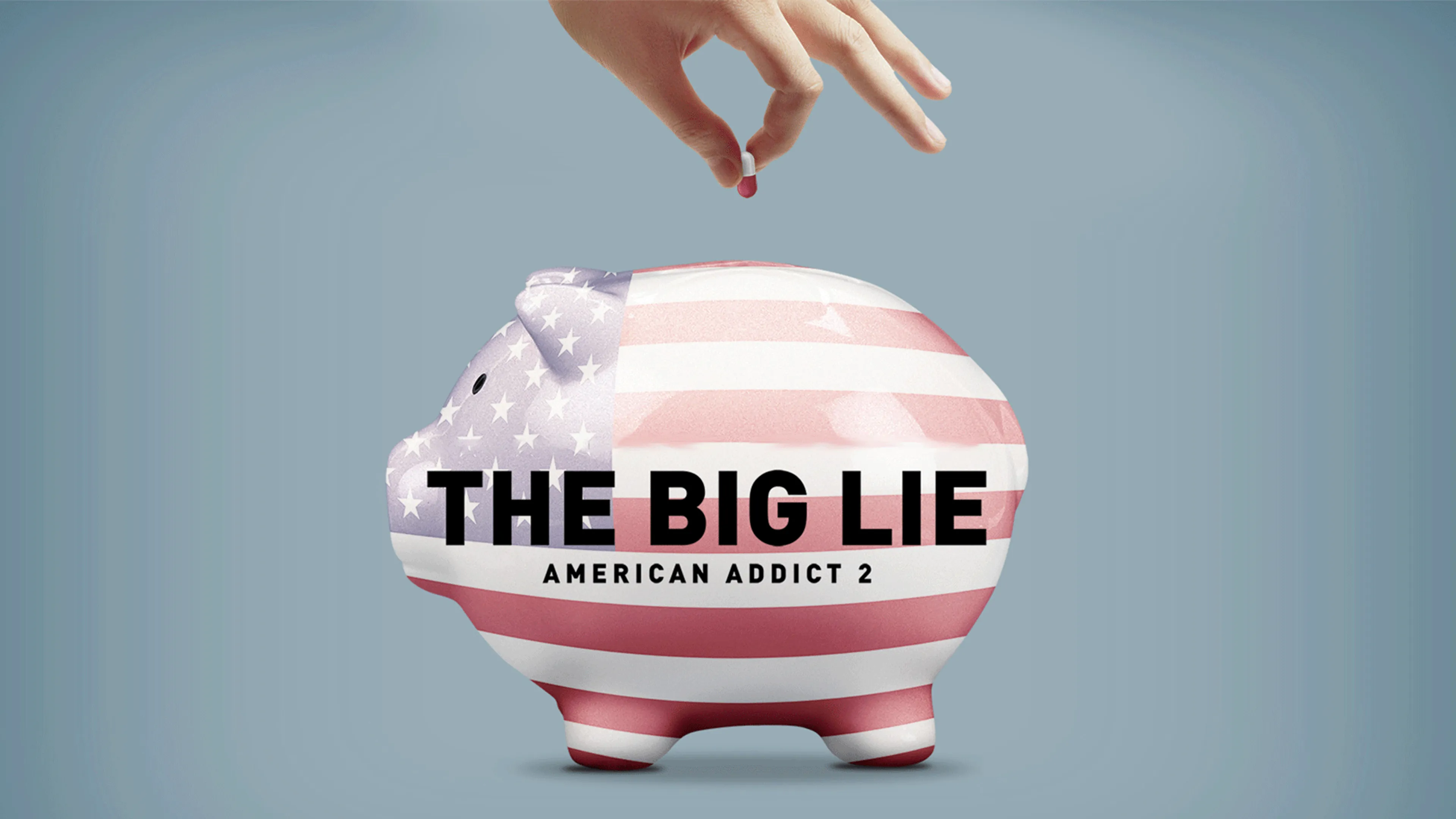 The Big Lie: American Addict 2 poster